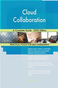 Cloud Collaboration A Complete Guide - 2020 Edition
