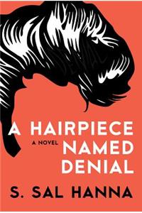 Hairpiece Named Denial