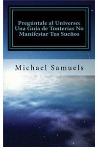 Pregúntale al Universo