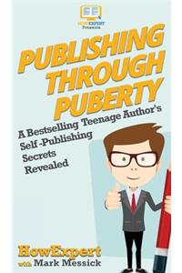 Publishing Through Puberty