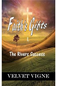 Faith's Gifts: The Rivers Success