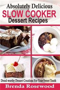 Absolutely Delicious Slow Cooker Dessert Recipes