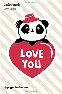 Cute Panda Lined Journal: Medium Lined Journaling Notebook, Cute Panda Panda Love You Cover, 6x9, 130 Pages