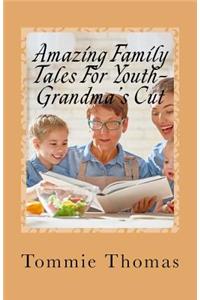 Amazing Family Tales For Youth-Grandma's Cut