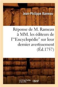 Réponse de M. Rameau À MM. Les Éditeurs de l'Encyclopédie Sur Leur Dernier Avertissement (Ed.1757)