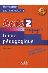 Amis Et Compagnie Level 2 Teacher's Guide