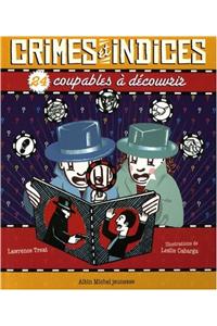 Crimes Et Indices - 24 Coupables a Decouvrir