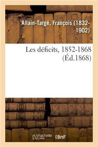 Les Déficits, 1852-1868