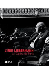 L'ere Liebermann a l'Opera de Paris