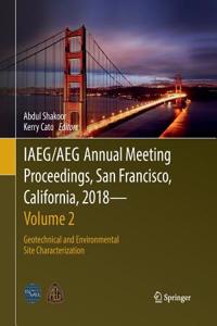 Iaeg/Aeg Annual Meeting Proceedings, San Francisco, California, 2018 - Volume 2: Geotechnical and Environmental Site Characterization