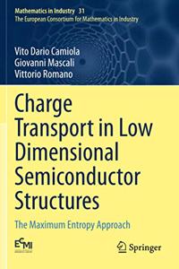 Charge Transport in Low Dimensional Semiconductor Structures