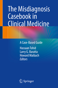 Misdiagnosis Casebook in Clinical Medicine