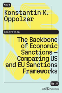 Backbone of Economic Sanctions - Comparing US and EU Sanctions Frameworks