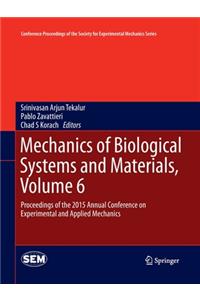 Mechanics of Biological Systems and Materials, Volume 6