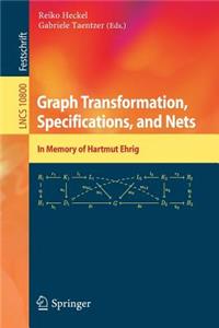 Graph Transformation, Specifications, and Nets