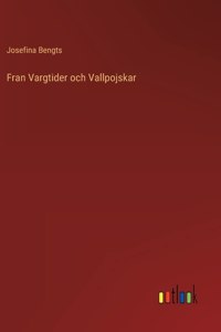 Fran Vargtider och Vallpojskar