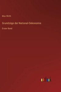 Grundzüge der National-Oekonomie