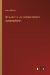 Zollverein und die Küstenstaaten Nordeutschlands