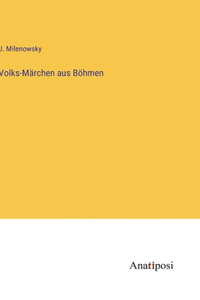 Volks-Märchen aus Böhmen