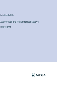 Aesthetical and Philosophical Essays