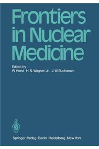 Frontiers in Nuclear Medicine