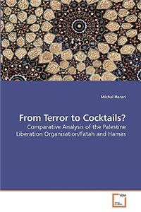From Terror to Cocktails?