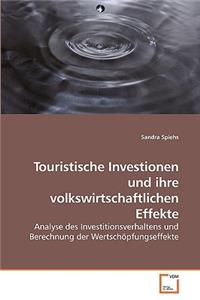 Touristische Investionen und ihre volkswirtschaftlichen Effekte