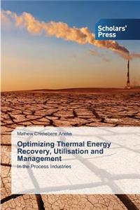 Optimizing Thermal Energy Recovery, Utilisation and Management