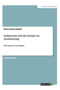 Eudaimonia und der Kampf um Anerkennung: Eine Frage der Gerechtigkeit