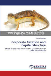 Corporate Taxation and Capital Structure