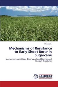 Mechanisms of Resistance to Early Shoot Borer in Sugarcane