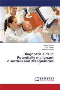 Diagnostic AIDS in Potentially Malignant Disorders and Malignancies