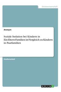 Soziale Isolation bei Kindern in Ein-Eltern-Familien im Vergleich zu Kindern in Paarfamilien