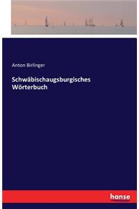 Schwäbischaugsburgisches Wörterbuch