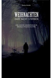 Weihnachten darf nicht sterben