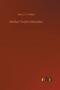 Mother Truth's Melodies