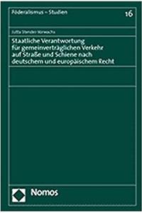 Staatliche Verantwortung Fur Gemeinvertraglichen Verkehr Auf Strasse Und Schiene Nach Deutschem Und Europaischem Recht