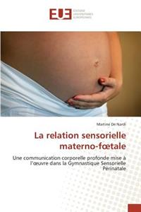 La Relation Sensorielle Materno-Foetale