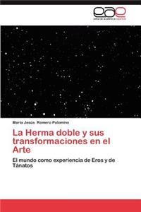 Herma doble y sus transformaciones en el Arte