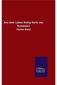 Aus dem Leben König Karls von Rumänien