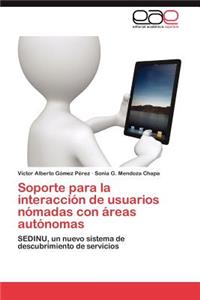 Soporte Para La Interaccion de Usuarios Nomadas Con Areas Autonomas