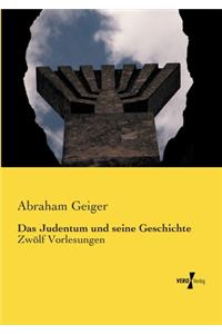 Das Judentum und seine Geschichte