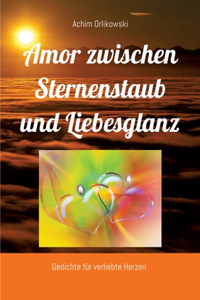 Amor zwischen Sternenstaub und Liebesglanz