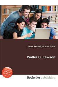 Walter C. Lawson