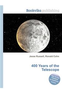 400 Years of the Telescope