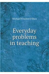 Everyday Problems in Teaching
