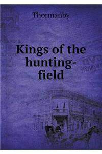 Kings of the Hunting-Field