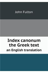 Index Canonum the Greek Text an English Translation