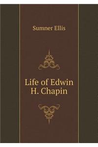 Life of Edwin H. Chapin