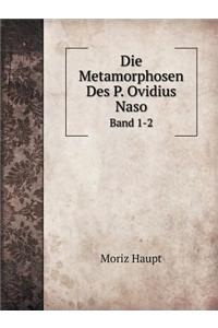 Die Metamorphosen Des P. Ovidius Naso Band 1-2